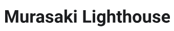 MURASAKI LIGHTOUSE